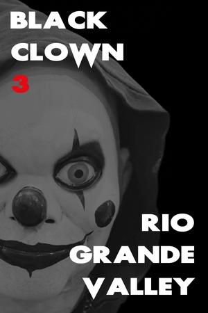 Black Clown 3: Rio Grande Valley (2025) WEBRIP Hindi (MULTI AUDIO) 720p – 480p – 1080p